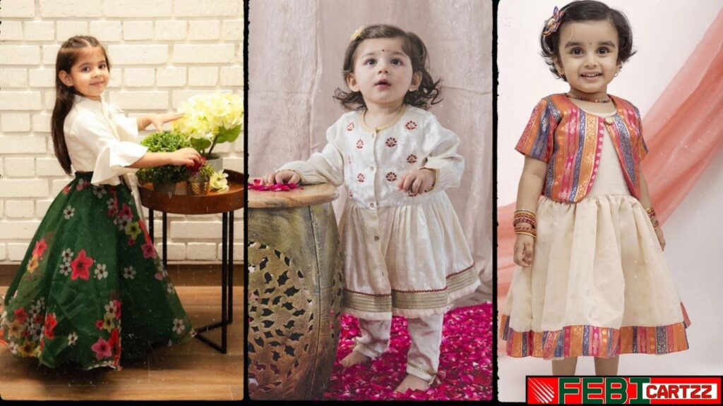 Ethnic wear for baby girl – बच्चों के लिए ट्रेडिशनल और स्टाइलिश चॉइस